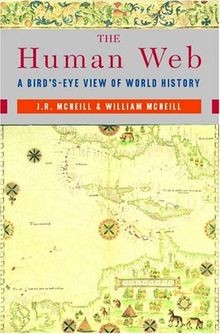 Th Human Web: A Birds-eye View of World History von McNe... | Buch | Zustand gut