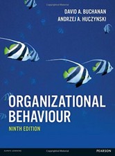 Organizational Behaviour, 9th ed. By David Buchanan