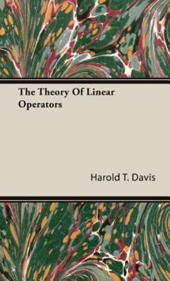 Theory of Linear Operators, Hardcover by Davis, Harold T., Brand New, Free sh...