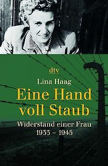 Eine Hand voll Staub: Widerstand einer Frau. 1933 - 1945... | Buch | Zustand gut - Haag, Lina