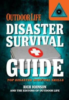 Disaster Survival Guide (Outdoor Life): Top Disaster Survival Skills - GOOD