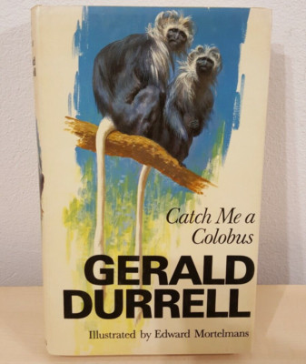 Gerald Durrell - Catch me a Colobus