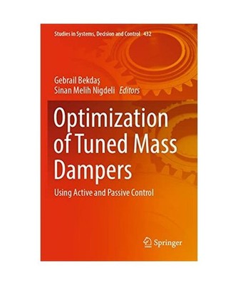 Optimization of Tuned Mass Dampers: Using Active and Passive Control: Using Acti