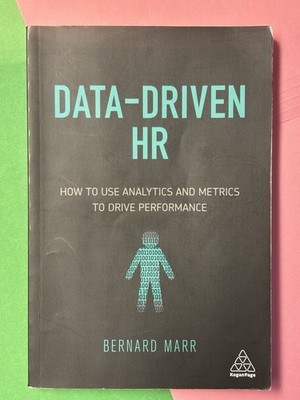Data-Driven HR 2018 Metrics Analytics by Bernard Marr ~nice clean paperback~