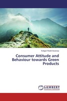 Consumer Attitude And Behaviour Towards Green Products Kotigari Reddi Swaroop