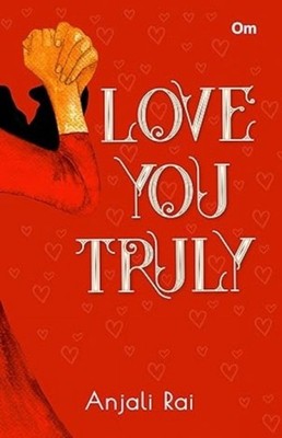 Love you Truly by Anjali Rai PAPERBACK 9789353764067