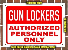 Metal Sign - GUN LOCKERS Authorized Personnel Only - 14x10 inches