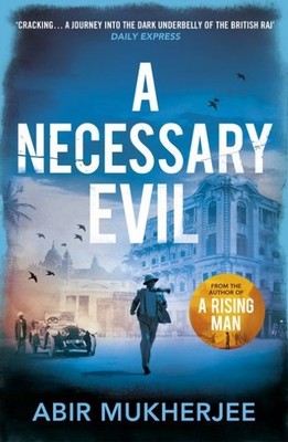 A Necessary Evil Abir Mukherjee