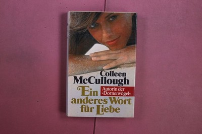 403332 Colleen McCullough EIN ANDERES WORT FÜR LIEBE Bertelsmann HC