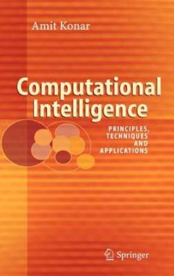 Computational Intelligence: Principles, Techniques and Applications by Konar