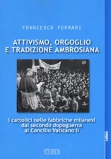 Attivismo, orgoglio e tradizione ambrosiana. I cattolici nelle fabbriche milanes