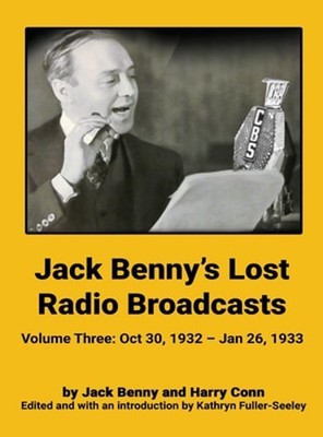 Jack Benny's Lost Radio Broadcasts - Volume Three (hardback): October 30, 1932 -
