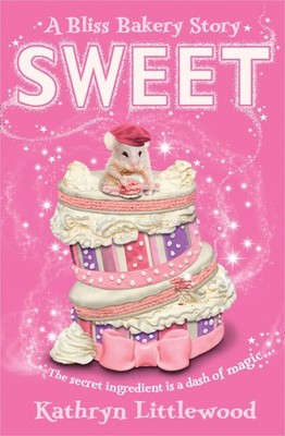 Kathryn Littlewood: Sweet (A Bliss Bakery Story, 2)