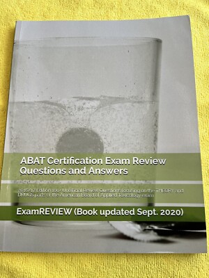ABAT Certification Exam Review Questions and Answers 2016/17 Edition : 100+...