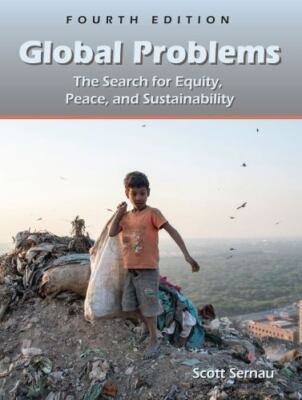 Global Problems: The Search for Equity, Peace, and Sustainability, Fourth Editi