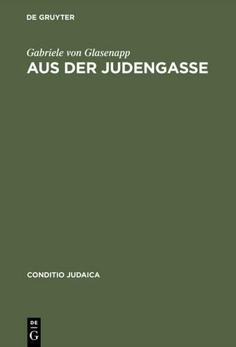 Gabriele von Glasenapp Aus der Judengasse (Hardback) Conditio Judaica