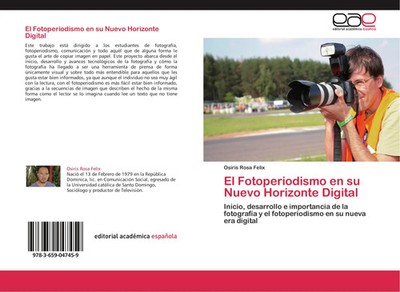 Osiris Rosa Felix | El Fotoperiodismo en su Nuevo Horizonte Digital | Buch