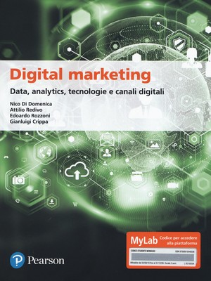Digital marketing. Data, analytics, tecnologie e canali digitali. Ediz. My...