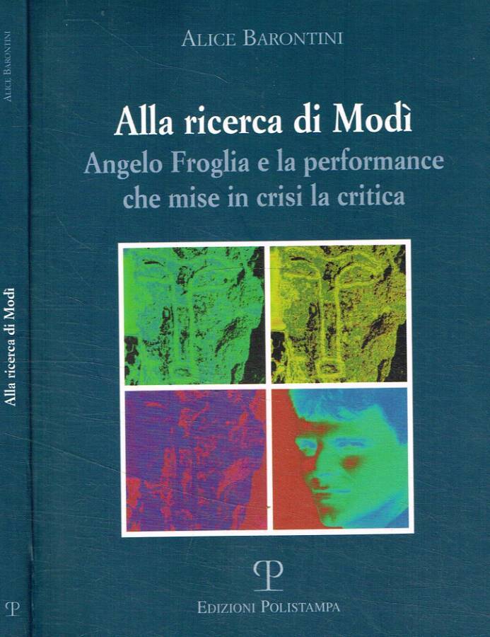 Alla ricerca di Modì. Angelo Froglia e la performance che mise in crisi la criti