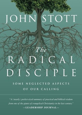 The Radical Disciple: Some Neglected Aspects of Our Calling by John Stott