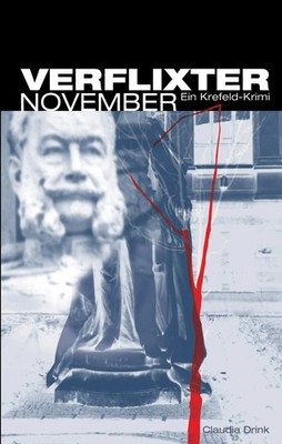 Verflixter November | Ein Krefeld-Krimi | Claudia Drink | Taschenbuch | 100 S.