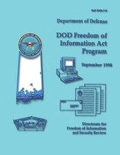 DoD Freedom of Information Act Program (DoD 5400.7-R) by Department Of Defense (