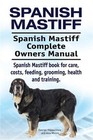 New ListingSpanish Mastiff. Spanish Mastiff Complete Owners Manual. Spanish Mastiff Book.