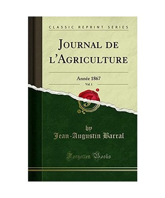 Journal de l'Agriculture, Vol. 1: Année 1867 [Classic Reprint]: Année 1867 