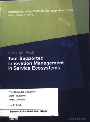 Tool-Supported Innovation Management in Service Ecosystems. Gabler Research : In