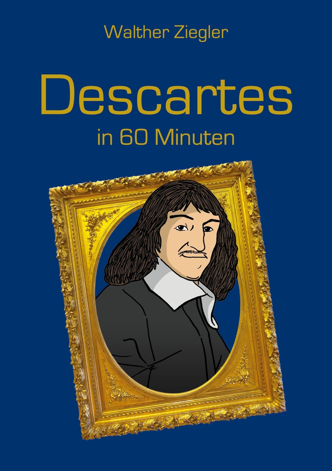 Thumbnail - Descartes In 60 Minuten Walther Ziegler Taschenbuch Paperback 124 S.