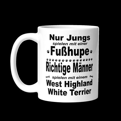 Westi Tasse - Mug Nur Jungs spielen mit Fußhupe Männer Geschenk