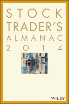 Stock Trader's Almanac 2014 by Jeffrey A. Hirsch