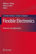Flexible Electronics: Materials and Applications by William S. Wong (English) Ha