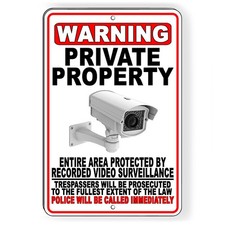 Private Property Video Surveillance Police Called Sign Or Decal 6 SIZES S067