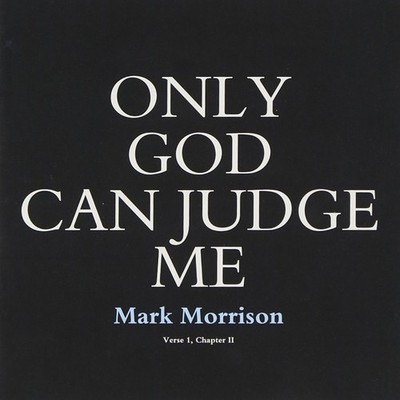 Mark Morrison - Only God Can Judge Me (Verse 1, Chapter Ii) CD #G1996069