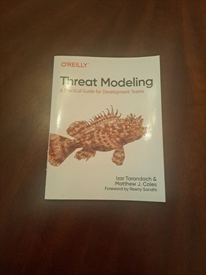 Threat Modeling : A Practical Guide for Development Teams by Matthew J. Coles...