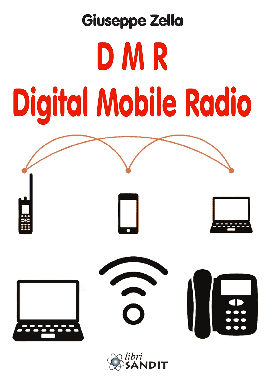 Libri Giuseppe Zella - DMR. Digital Mobile Radio