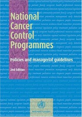 National Cancer Control Programmes : Policies and Managerial Guidelines PBK