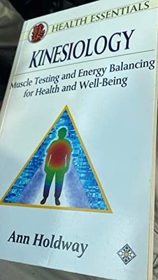 Kinesiologie: Muskeltests und Energieausgleich für die Gesundheit... - Holdway, Ann
