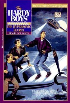 The Hypersonic Secret (The Hardy Boys #135) by Franklin W. Dixon