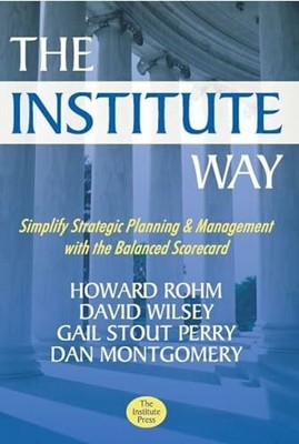 The Institute Way: Simplify Strategic Planning and Management with the Buch -
