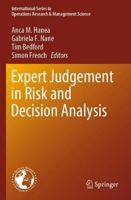 Expert Judgement in Risk and Decision Analysis by Anca M. Hanea (English) Paperb