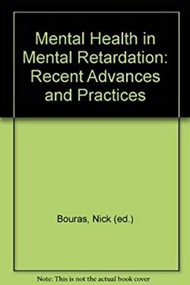 Mental Health in Mental Retardation : Recent Advances and Practic