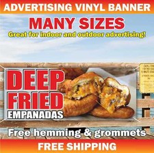 DEEP FRIED EMPANADAS Advertising Banner Vinyl Mesh Sign fast food truck bar fair