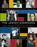 The Jewish Americans: Three Centuries of Jewish Voices in America