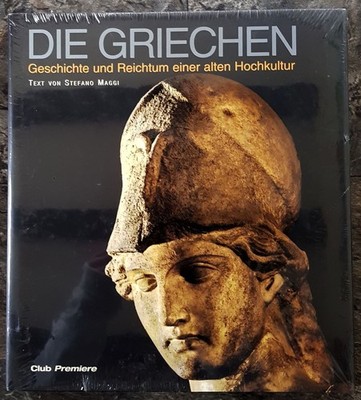Die Griechen - Geschichte und Reichtum einer alten Hochkultur Maggi Stefano und