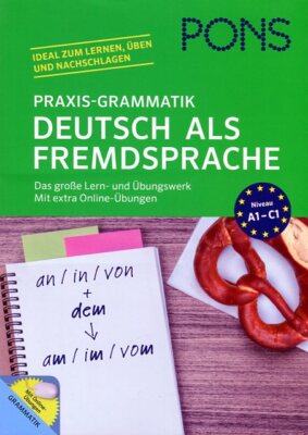 PONS Praxis-Grammatik Deutsch als Fremdsprache: Das große Lern- und Übungswerk. 