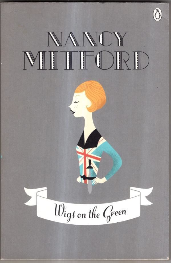 Wigs on the Green : Nancy Mitford