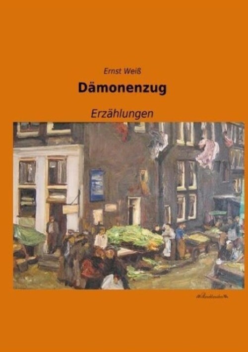 Thumbnail - Ernst Weiß | Dämonenzug | Taschenbuch | Deutsch (2013) | Erzählungen |