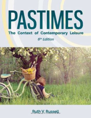 Pastimes : The Context of Contemporary Leisure Paperback Ruth V.